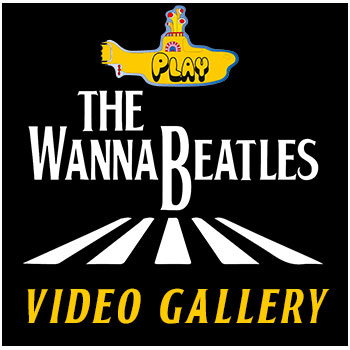 WannaBeatles Video Gallery